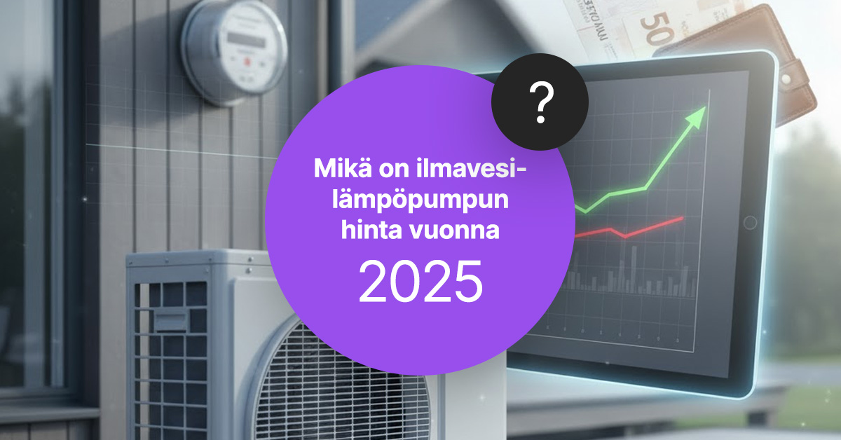 Ilmavesilämpöpumpun hinta 2025 - Kuinka paljon VILP maksaa?