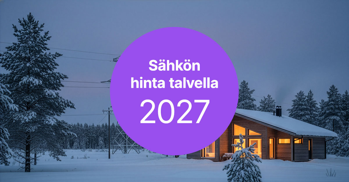 Sähkön hinta talvella 2027 – ennuste ja kannattaako sähkösopimusta vaihtaa
